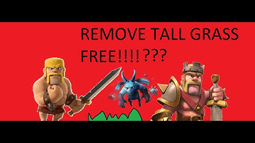 secret: how to remove tall grass in clash of clans without pay elixir (free)