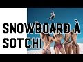 Snowboard à Sotchi | Première journée