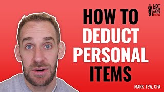 How to deduct PERSONAL ITEMS in your reselling business by Not Your Dad's CPA 32,353 views 2 years ago 7 minutes, 39 seconds