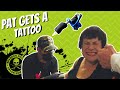 Pat Gets A Tattoo