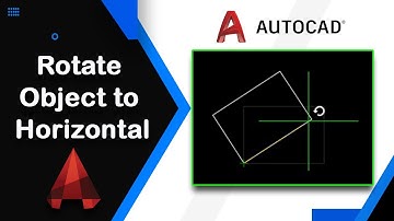 How to Rotate Object to Horizontal in AutoCAD