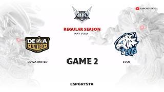 DEWA vs EVOS GAME 2 MPL ID S17 | EVOS vs Dewa United
