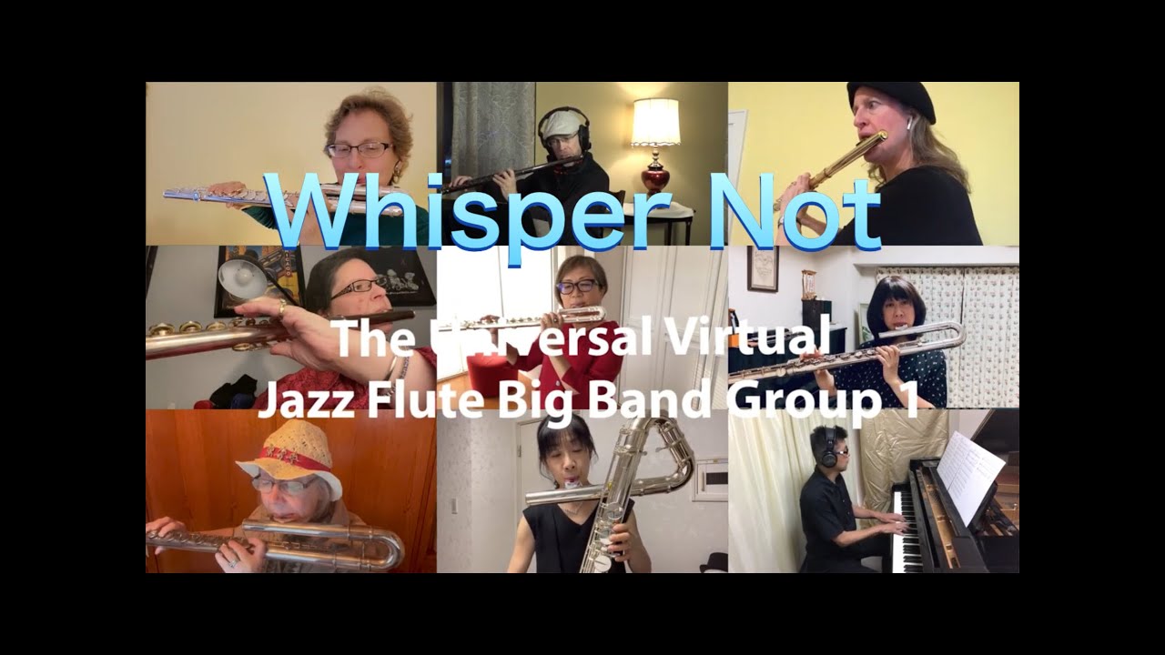 Whisper Not/ The Universal Virtual Jazz Flute Big Band Group 1 YouTube
