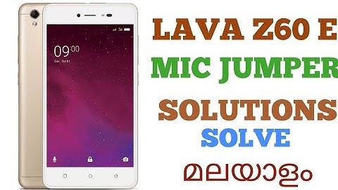 LAVA Z60 E MIC PROBLEM SOLVED 100% MALAYALAM , MIC JUMPER WAY, LOW SOUND PROBLEM SOLVE SOLUTION WAY