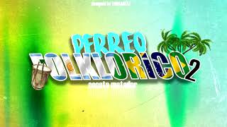 Perreo Folklorico 2 - DJ LIENDRO ( Cocota Matador )