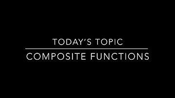 Introduction to Composite Functions