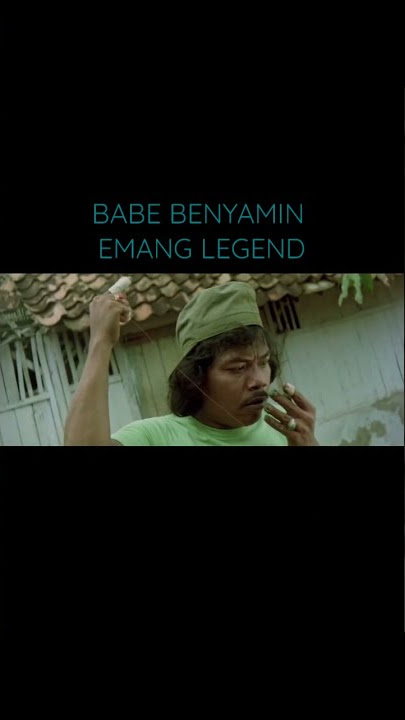 babe benyamin #benyamin #ngakak #artist_legend