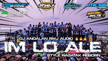 DJ IM LO ALE  VIRAL TIKTOK - DJ ANDALAN RWJ AUDIO STYLE TRAP BATTLE X RAGATAK TERBARU 2K25