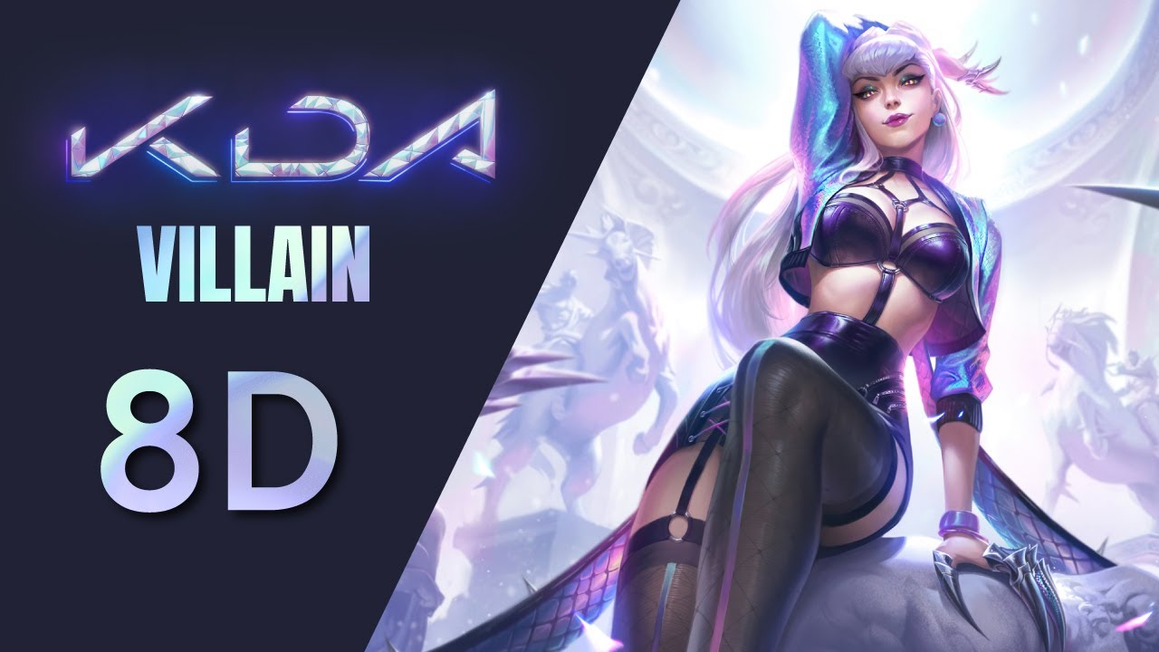 K/DA - VILLAIN [8D AUDIO] 🎧