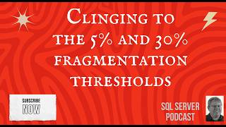 Clinging to the 5 and 30% fragmentation thresholds