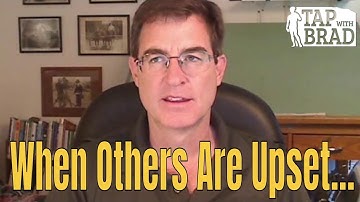 When Others Are Upset - Tapping with Brad Yates
