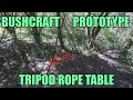 BUSHCRAFT SURVIVAL CAMPING PROTOTYPE - TRIPOD ROPE TABLE