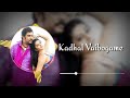 Kadhal vaibogame DJ Remix | Tamil Kollywood Songs | Kadhal vaibogame Mp3 Song