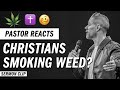 Should Christians Smoke Weed? | Pastor Reacts