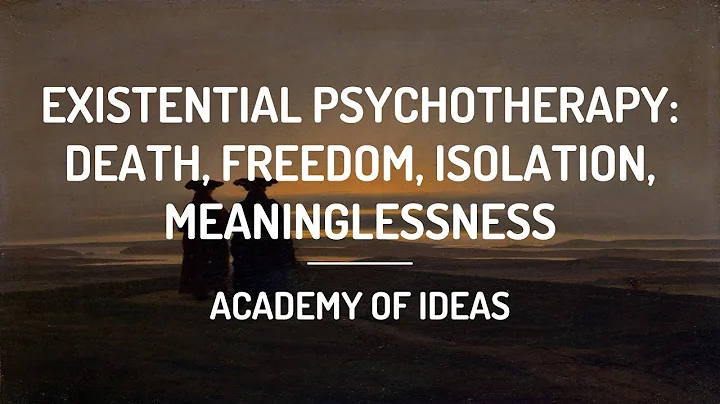 Existential Psychotherapy: Death, Freedom, Isolati...