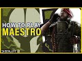 How to Play Maestro 2021 | Rainbow Six Siege