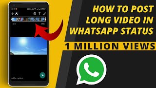 How To Post Long Video in WhatsApp Status How To Post Long Video in WhatsApp Status