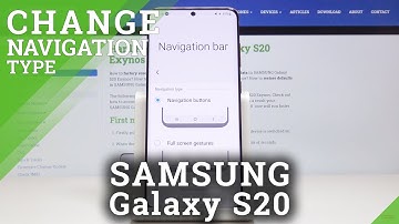 Navigation Bar in Samsung Galaxy S20 - Change Navigation Type