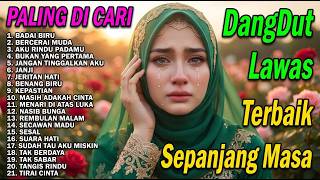 LAGU DANGDUT NOSTALGIA LEGENDARIS TEMBANG LAWAS TERBAIK | HITS DANGDUT LAWAS TAK LEKANG WAKTU