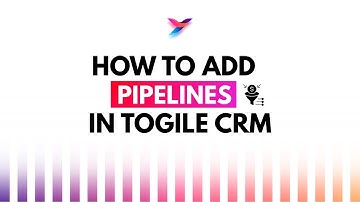 How to Add a Pipeline in Togile CRM | Easy CRM Setup Tutorial for Sales Teams