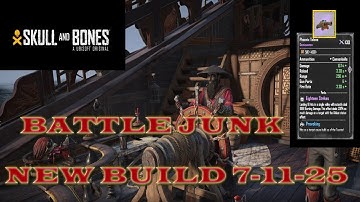 Skull And Bones Battle Junk New Build 7-11-25