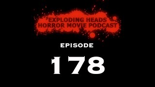 Exploding Heads Horror Movie Podcast Ep 178
