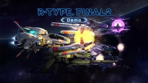 R-Type Final 2 - Demo (PS4)
