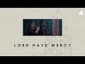 Lord Have Mercy feat. Greg&Lizzy by The Vigil Project | Live At The Steeple