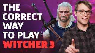 The Unreasonable But Correct Way To Play The Witcher 3