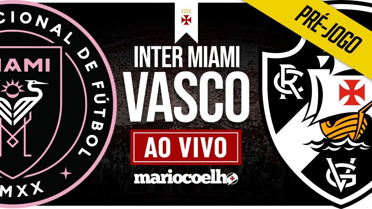 VASCO X INTER MIAMI AO VIVO - YouTube