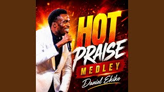 Hot Praise Medley (Live)