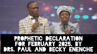 PROPHETIC DECLARATIONS AND BENEDICTION FOR THE MONTH OF FEBRUARY 2025 BY DRS. PAUL & BECKY ENENCHE.