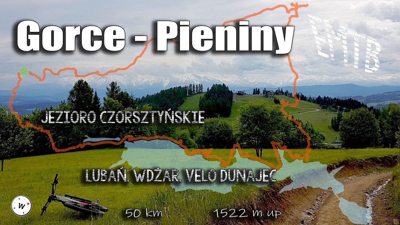 Od Gorców do Pienin. Pętla rowerowa enduro, emtb, Velo Dunajec, Wieża Lubań, Góra Wdżar.