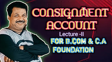Consignment Account Lecture -II FOR CA & B.COM||RAJUSENGUPTA classes ||