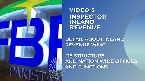 TITLE : VIDEO 5 – INSPECTOR INLAND REVENUE PREPARATION – COMPLETE LECTUER ON INLAND REVENUE WING