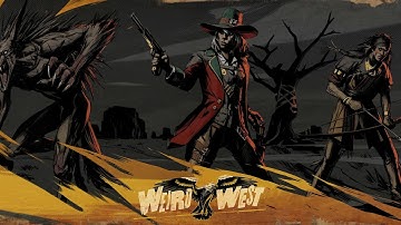 Weird West Part 3 - The Glitches are Painful