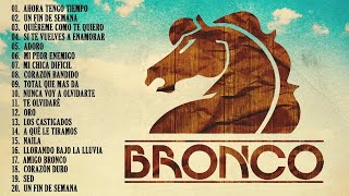 Bronco: Todas Sus Grandes Canciones 🎵 Bronco Éxitos Viejitas Pero Bonitas