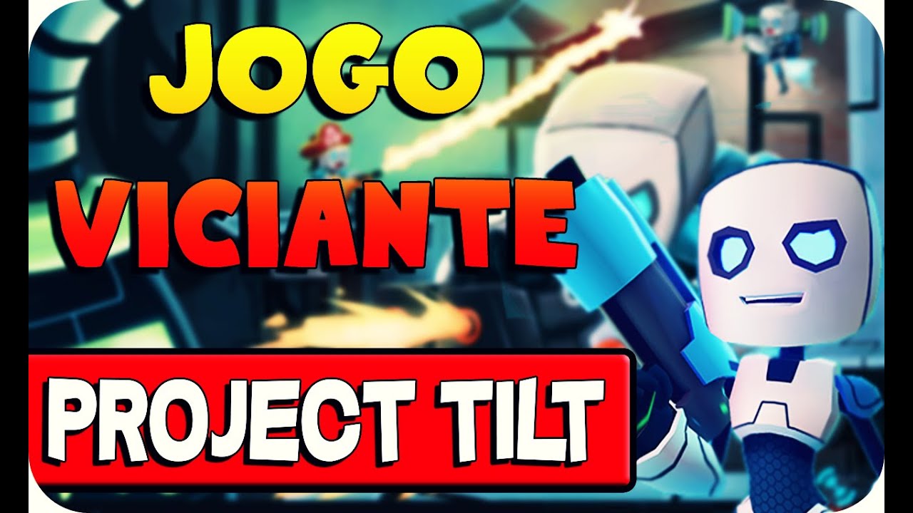 Jogo Viciante - Project Tilt 