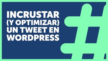 🐦Cómo insertar un tweet en WordPress (sin afectar la velocidad de carga)