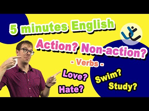 Action and Non-action (state) Verbs! What&rsquo;s the difference??