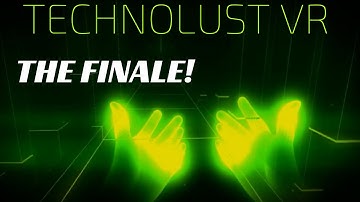 Technolust VR #7 | Mars :: THe Finale! (HTC Vive Gameplay)
