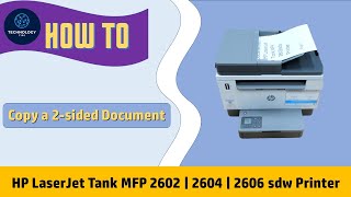 HP LaserJet Tank MFP 2602 | 2604 | 2606 sdw printer : How to copy 2 sided document to 2 sided