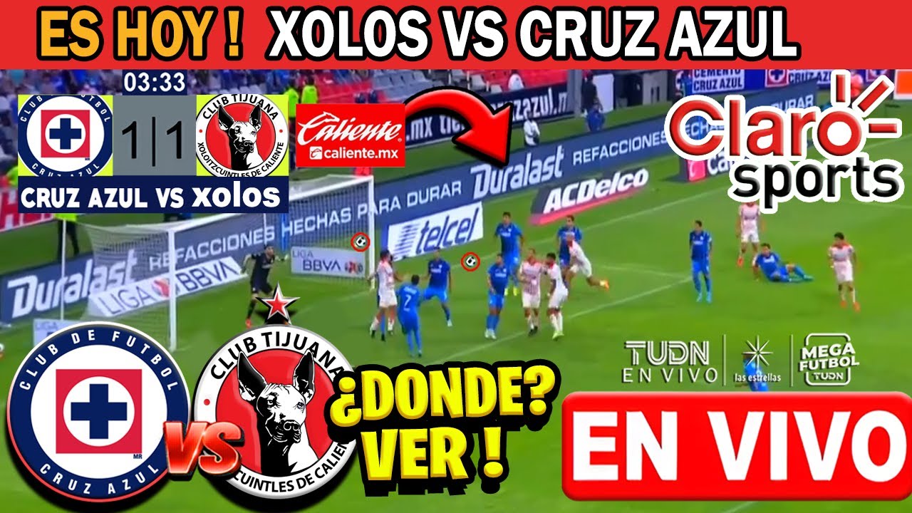 Xolos Tijuana vs Cruz Azul en vivo | Marca Claro | Liga MX 2025 | Donde ...