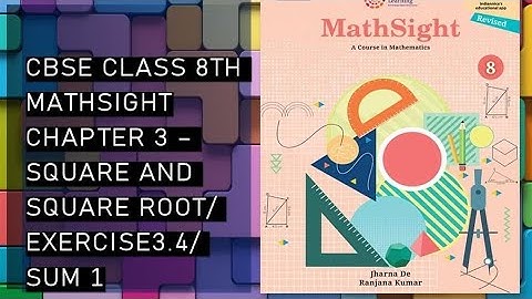 CBSE/Class 8th/Mathsight /Chapter 3- Square and Squareroot; Cube and Cuberoot/ Exercise 3.4/ Sum 1