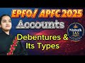 Accounts Part 15 | Debentures – Types &amp; Difference B/w Shares and Debentures | UPSC EPFO APFC 2025