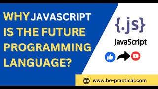 Why JavaScript is the Future Programming Language Why JavaScript is Popular.