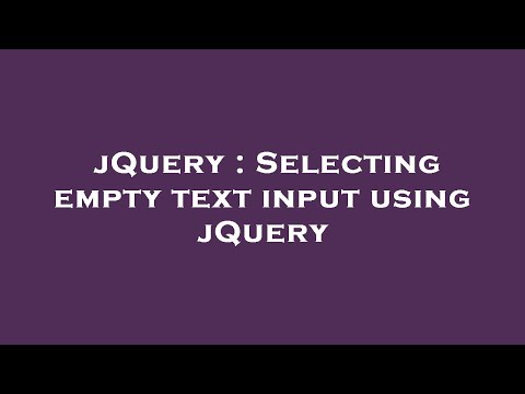 jQuery : Selecting empty text input using jQuery