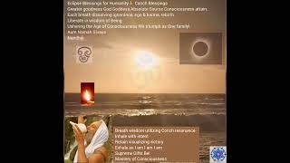 Eclipse Blessings of New Dawn ushered as We. Conch Blessings Prayers, Nandhiji
