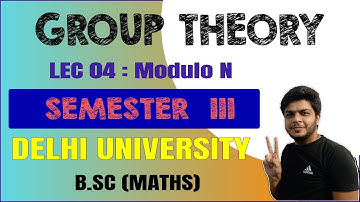 Group Theory | DSC - 7 | Delhi university maths hons