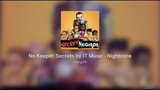 No Keepin' Secrets by JT Music - Nightcore